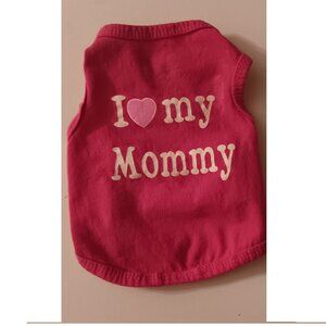 Love My Mommy Dog Shirt X Small NWOT